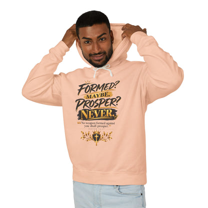 "Formed? Maybe. Prosper? Never." Hoodie