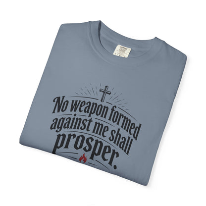 No Weapon Formed Against Me Shall Prosper TShirt