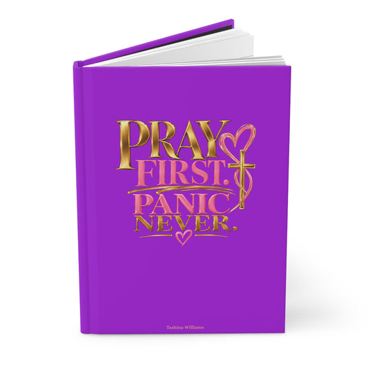 Pray First Panic Never Journal