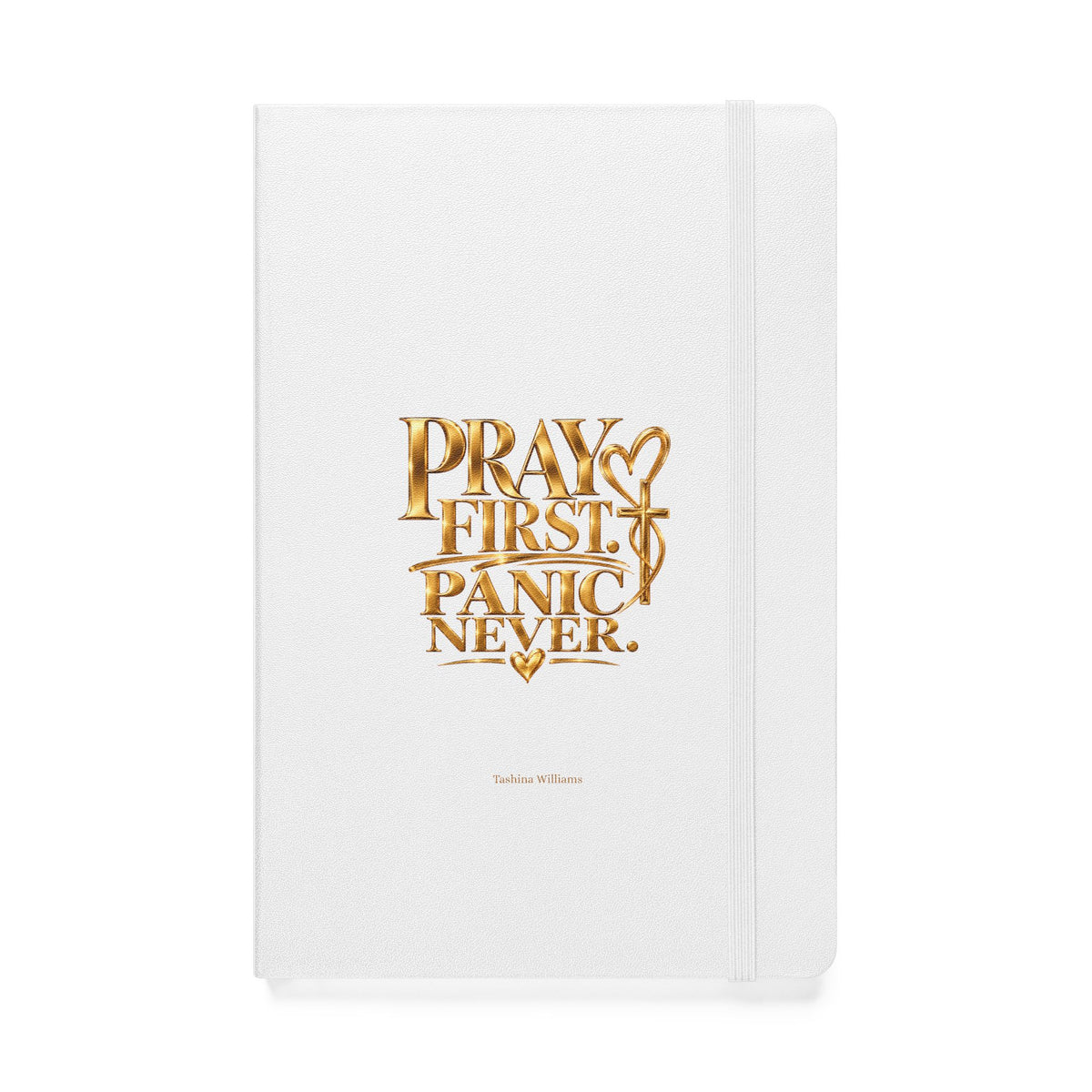 Pray First Panic Never Journal