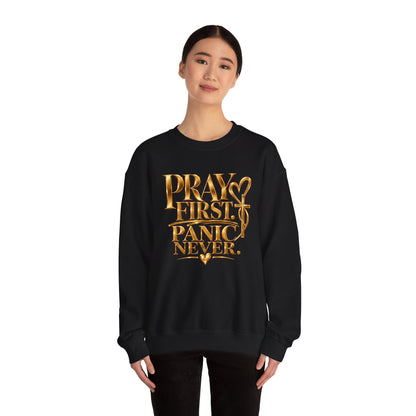 Prayer First, Panic Never Sweatshirt
