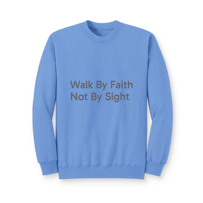 Walk By Faith Crewneck Sweatshirt
