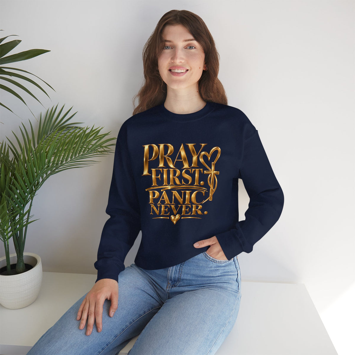 Prayer First, Panic Never Sweatshirt