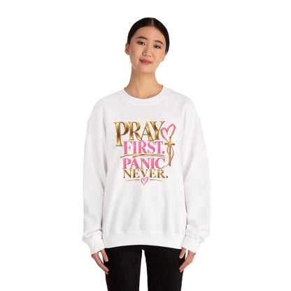 Prayer First, Panic Never Sweatshirt
