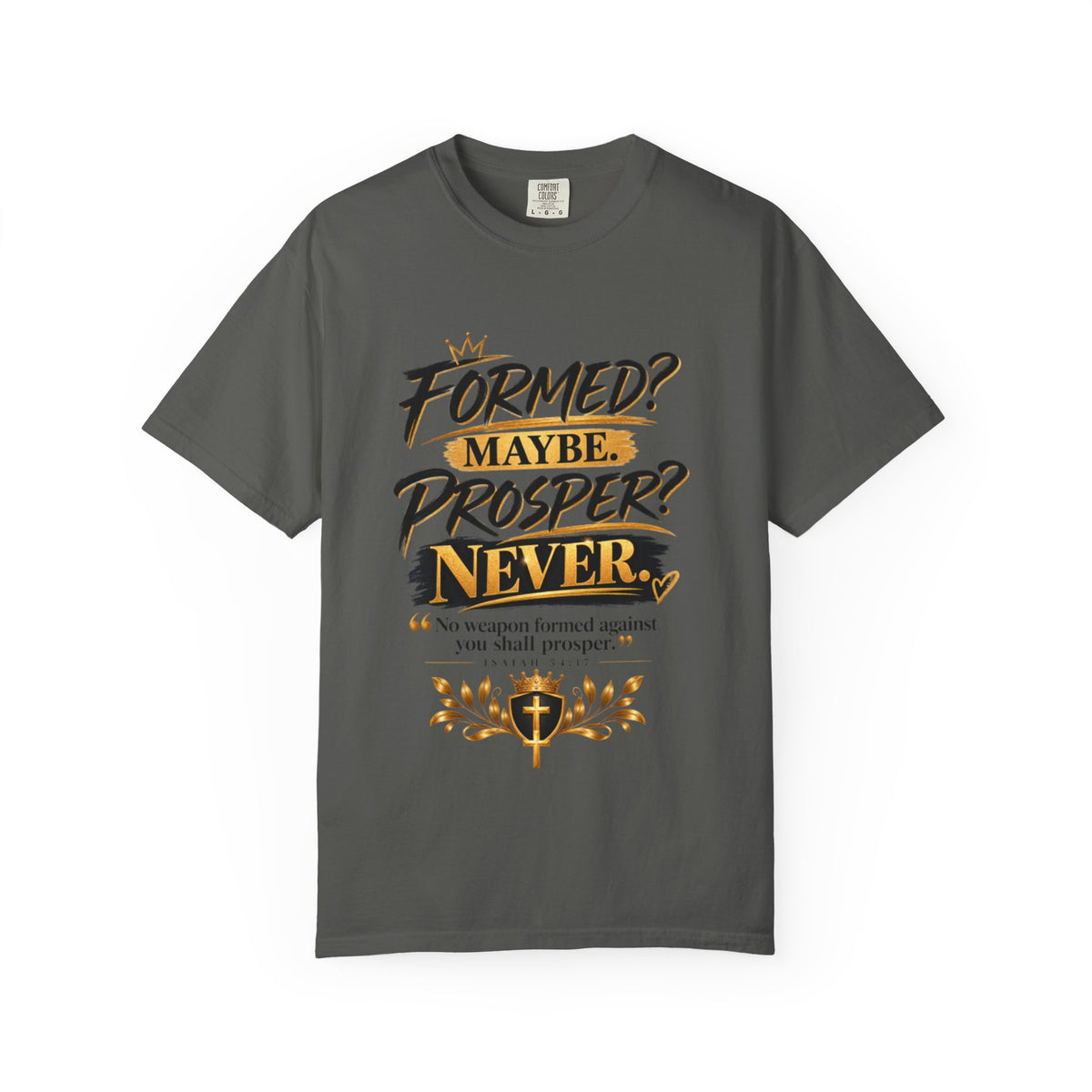 "Formed? Maybe. Prosper? Never." Tee