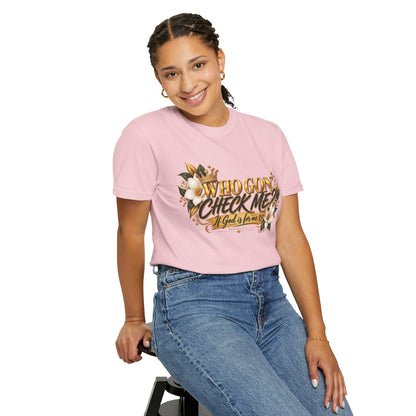 "Who Gon' Check Me?" Tee