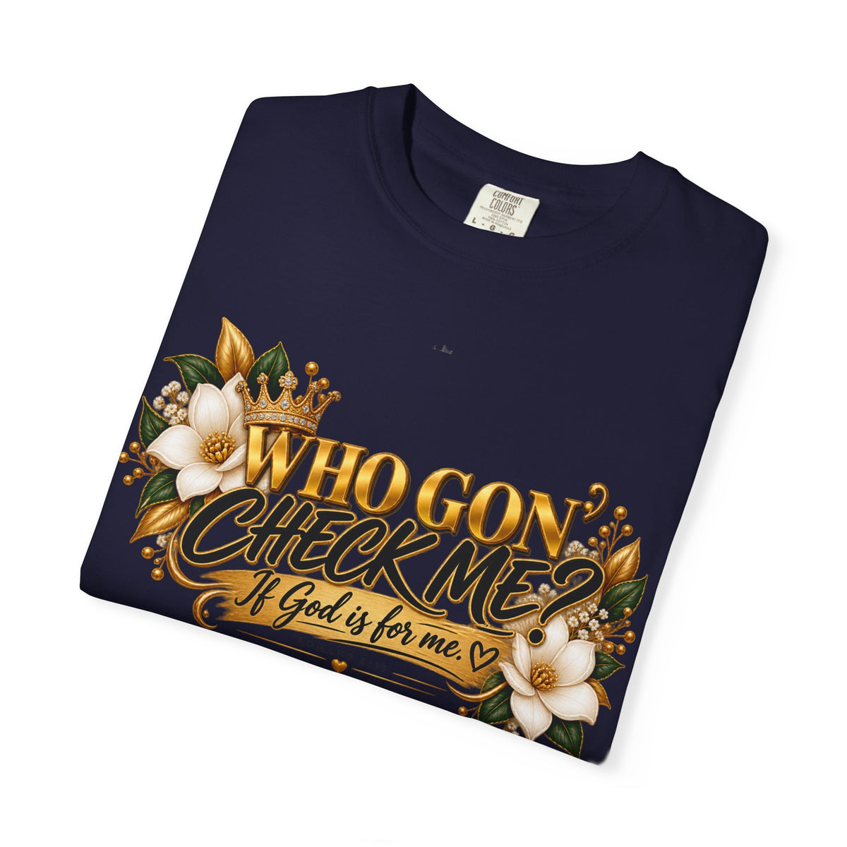 "Who Gon' Check Me?" Tee