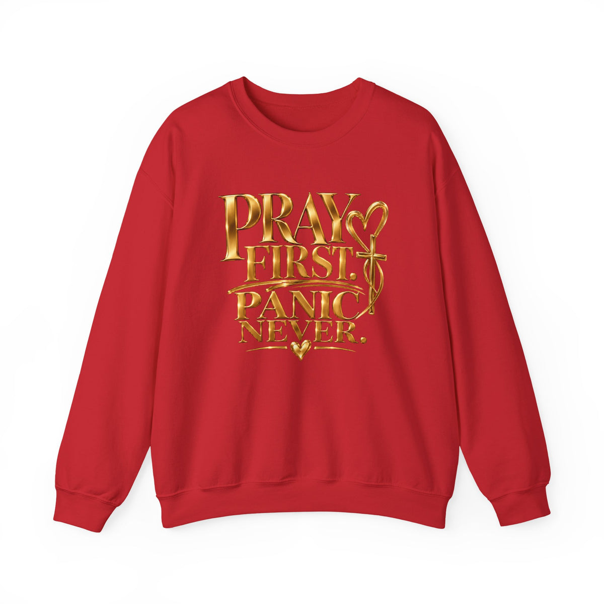 Prayer First, Panic Never Sweatshirt