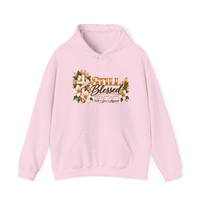Still Blessed Floral Hoodie – Inspirational Christian Faith Sweatshirt