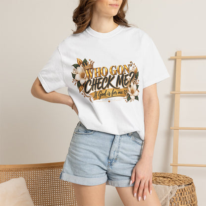 "Who Gon' Check Me?" Tee