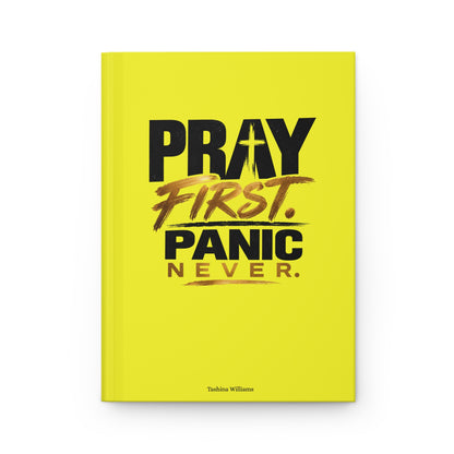 Pray First Panic Never Journal
