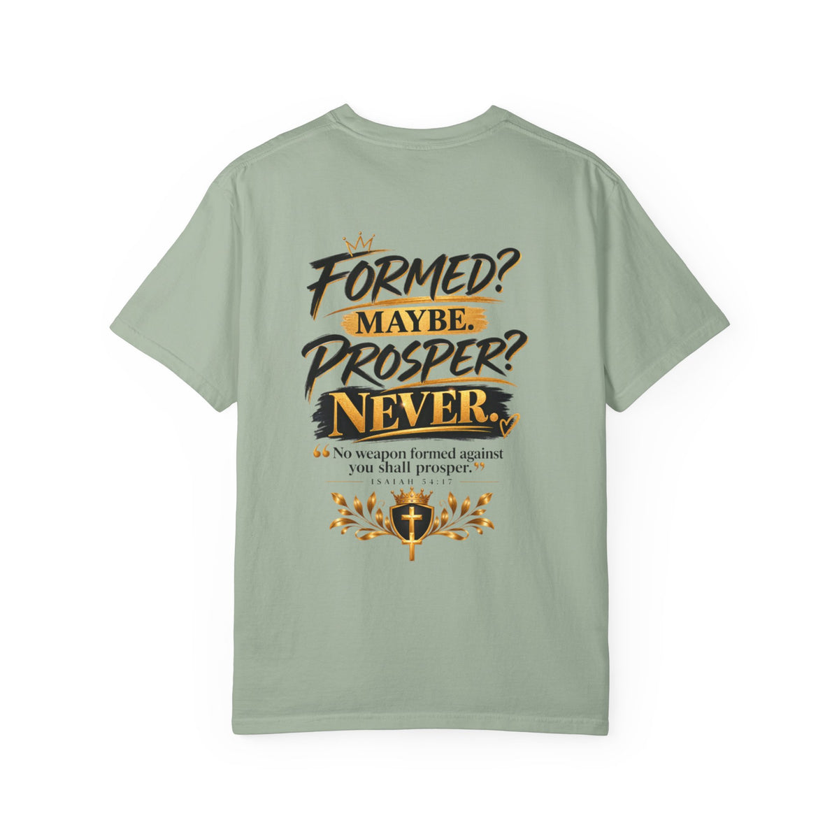 No Weapon Formed Against Me Shall Prosper TShirt