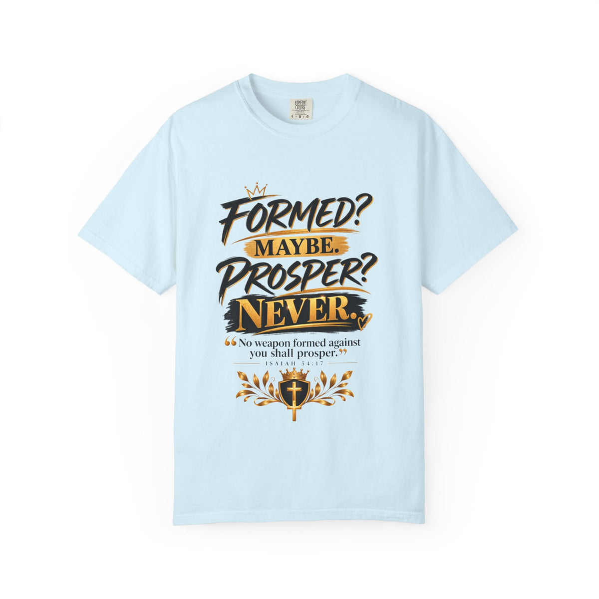 "Formed? Maybe. Prosper? Never." Tee
