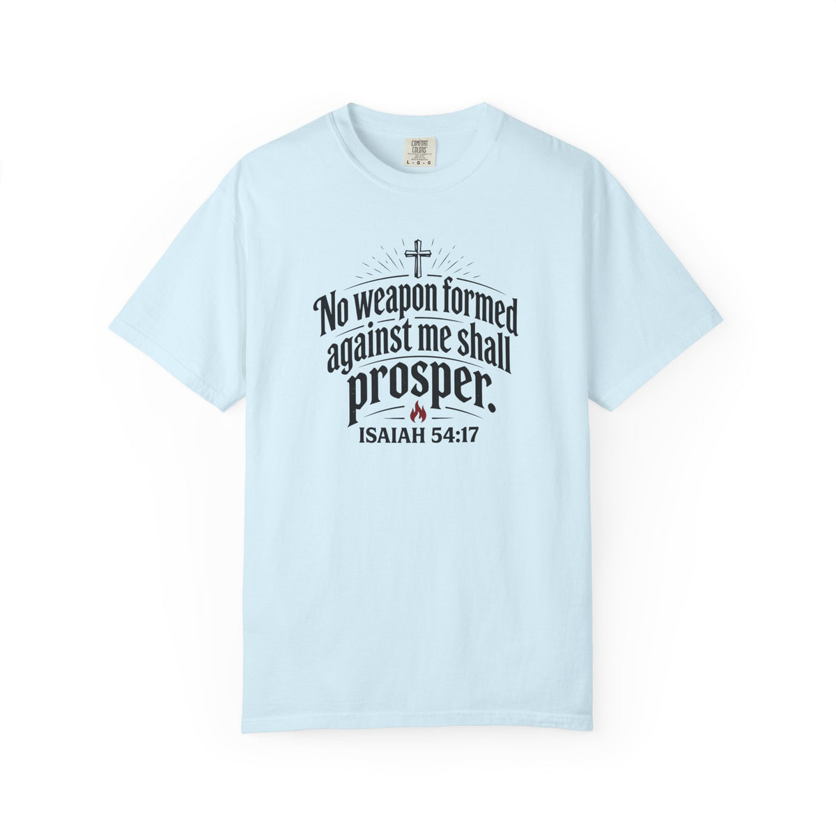 No Weapon Formed Against Me Shall Prosper TShirt