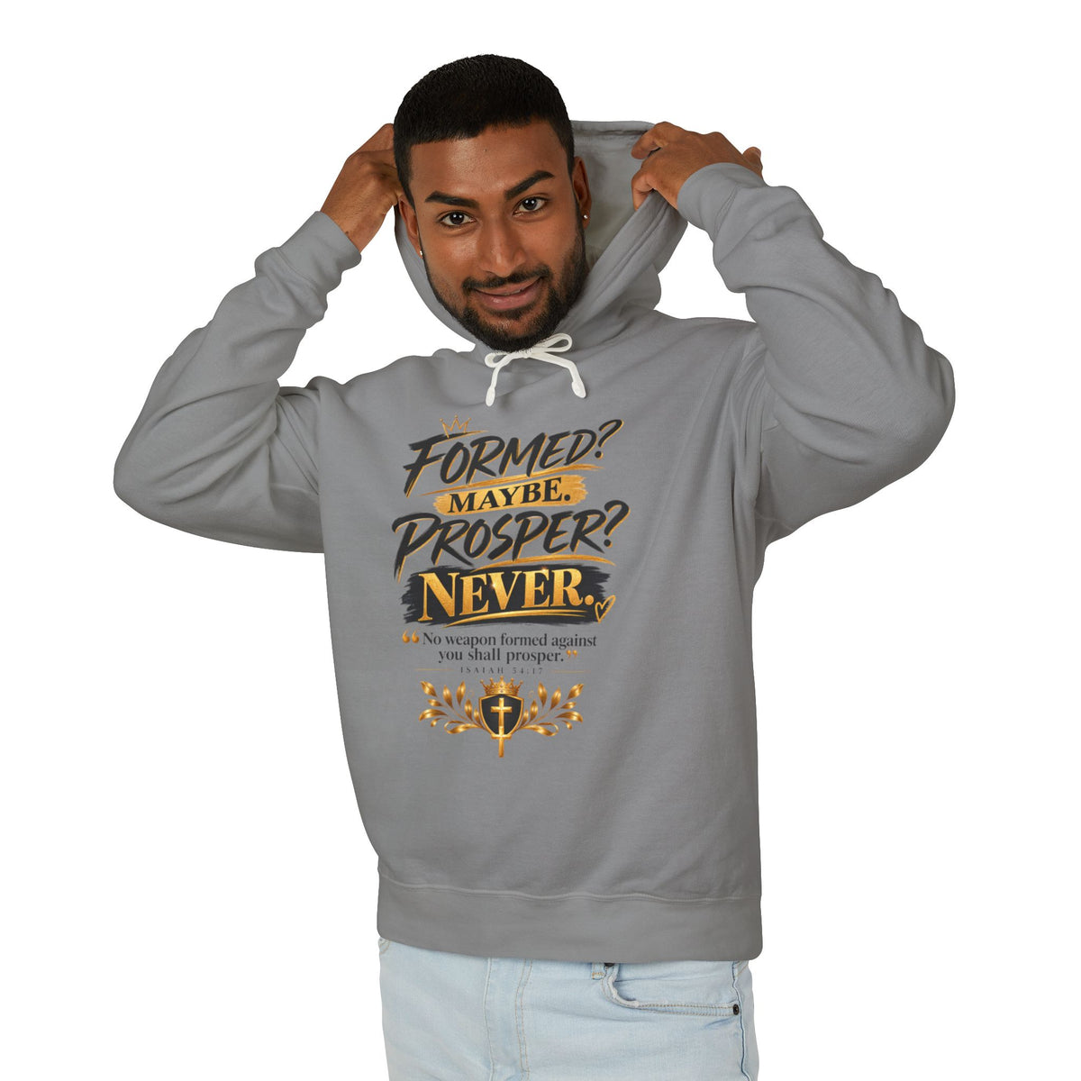 "Formed? Maybe. Prosper? Never." Hoodie