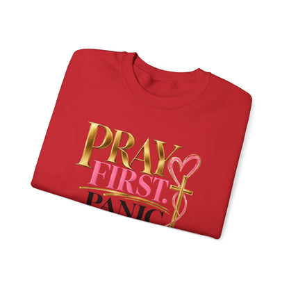 Prayer First, Panic Never Sweatshirt