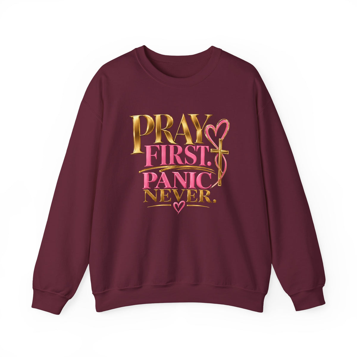 Prayer First, Panic Never Sweatshirt