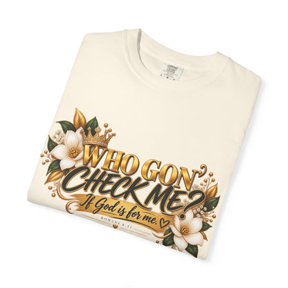 "Who Gon' Check Me?" Tee