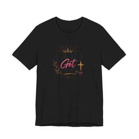 God Got Me Tee — Inspirational Christian Faith T-Shirt