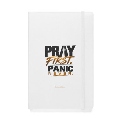 Pray First Panic Never Journal