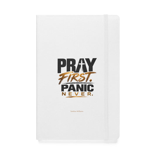 Pray First Panic Never Journal