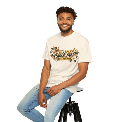 "Who Gon' Check Me?" Tee