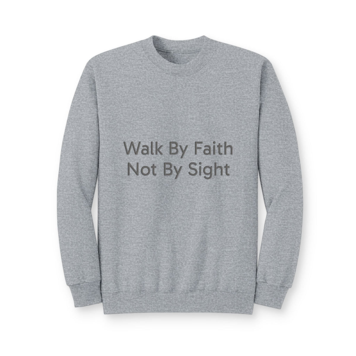 Walk By Faith Crewneck Sweatshirt