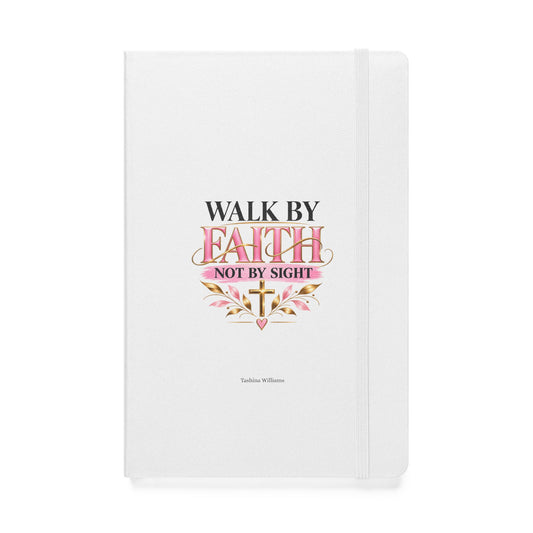 Walk by Faith Hardcover Journal