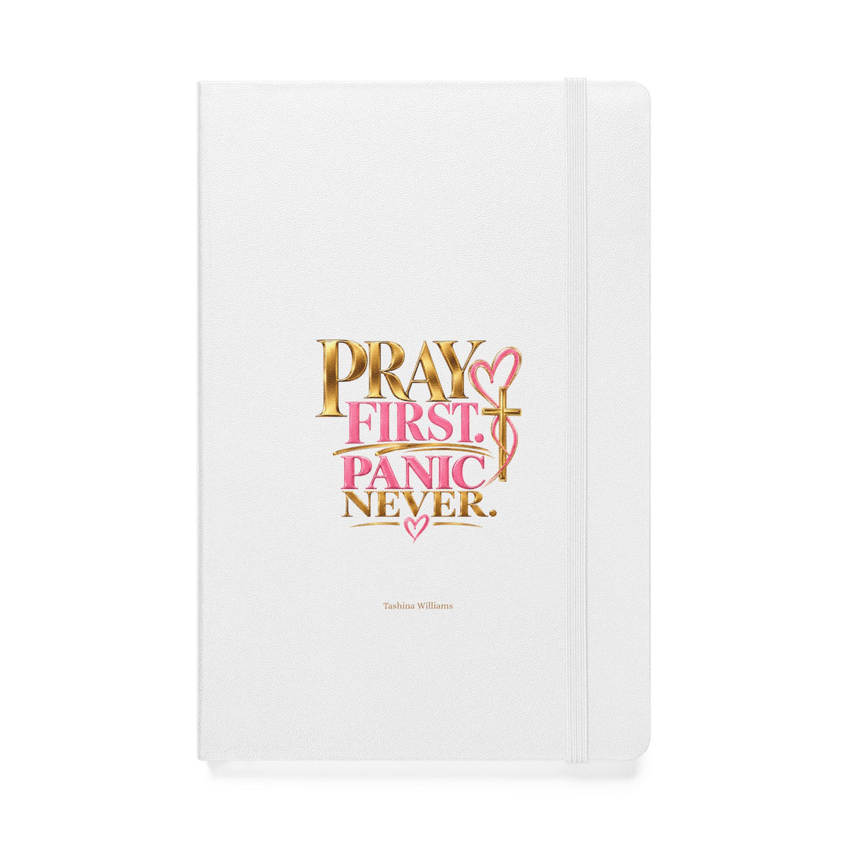 Pray First Panic Never Journal