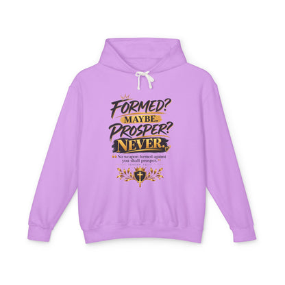 "Formed? Maybe. Prosper? Never." Hoodie