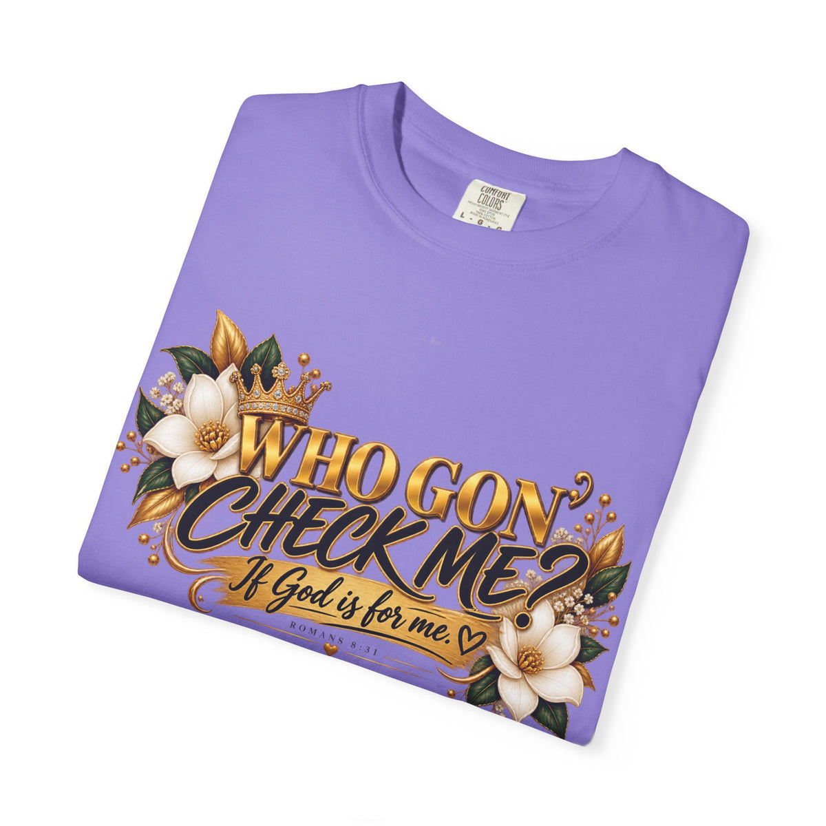 "Who Gon' Check Me?" Tee