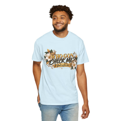 "Who Gon' Check Me?" Tee