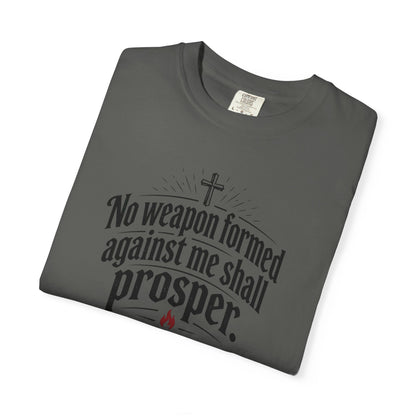No Weapon Formed Against Me Shall Prosper TShirt