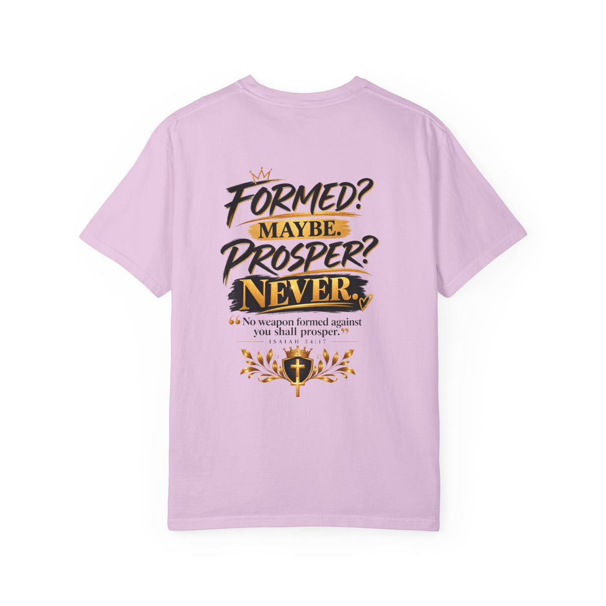 No Weapon Formed Against Me Shall Prosper T‑Shirt