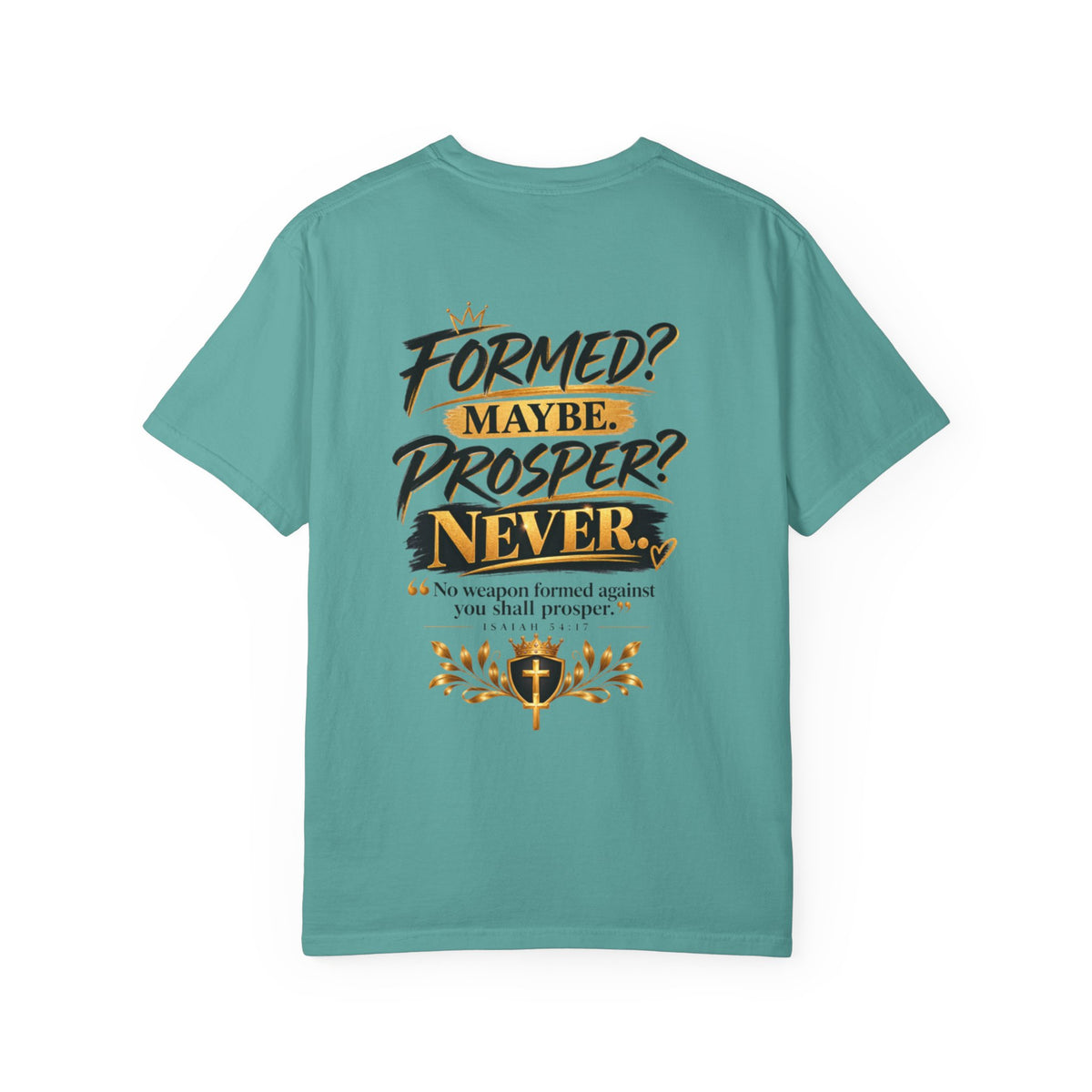 No Weapon Formed Against Me Shall Prosper TShirt