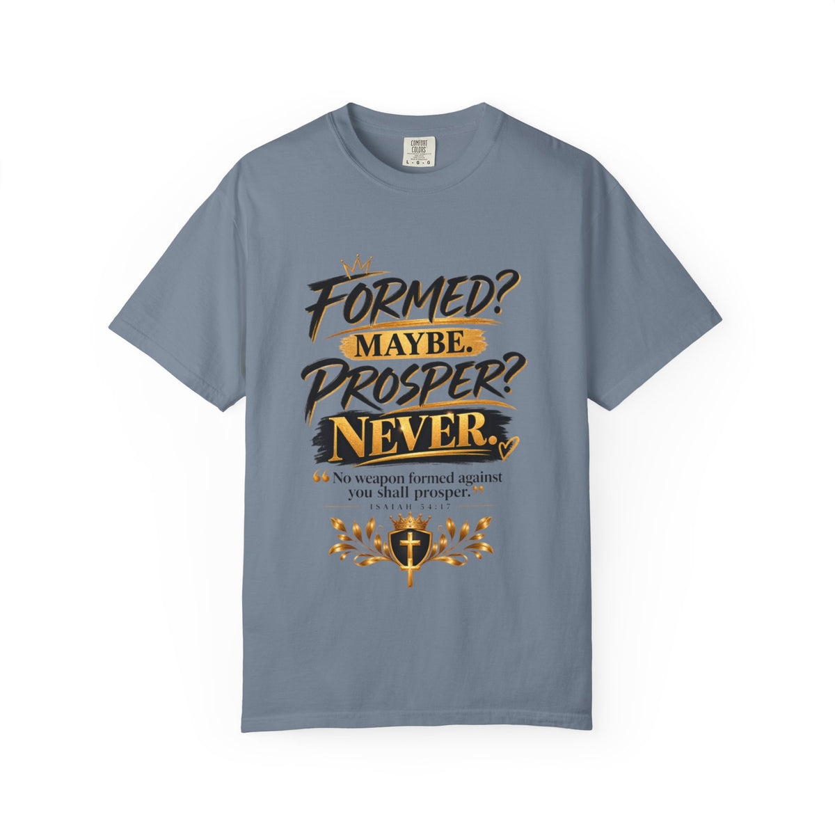 "Formed? Maybe. Prosper? Never." Tee