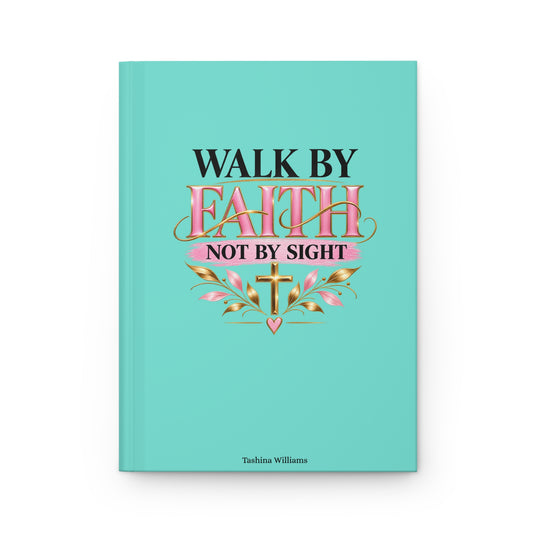 Walk by Faith Hardcover Journal