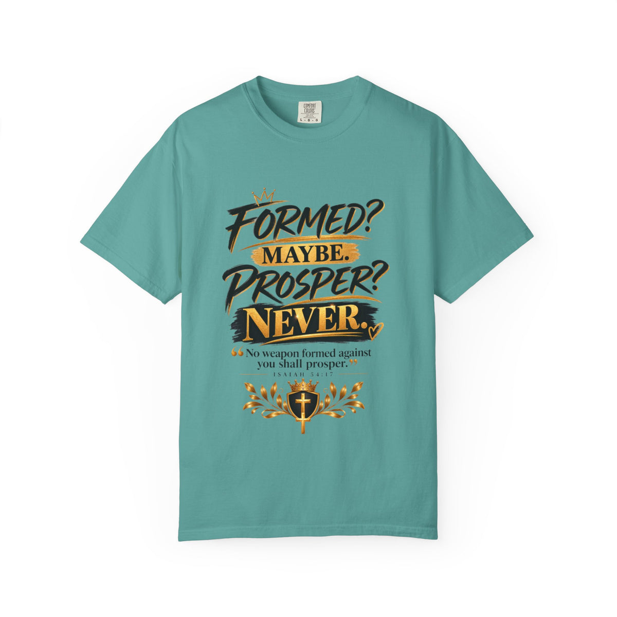 "Formed? Maybe. Prosper? Never." Tee