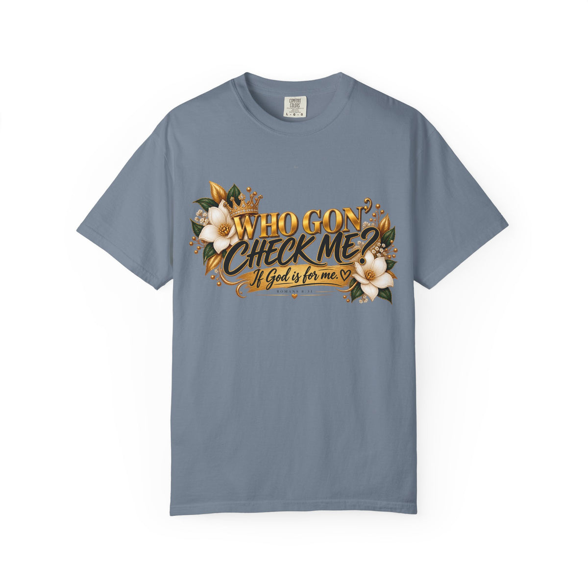 "Who Gon' Check Me?" Tee