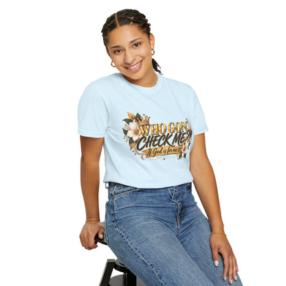 "Who Gon' Check Me?" Tee