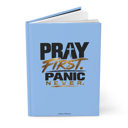 Pray First Panic Never Journal
