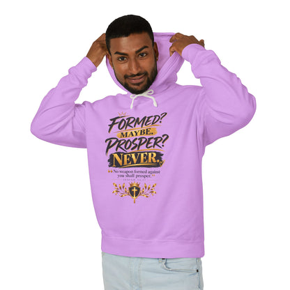 "Formed? Maybe. Prosper? Never." Hoodie