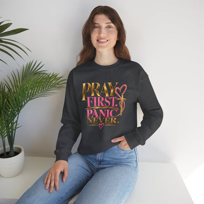 Prayer First, Panic Never Sweatshirt