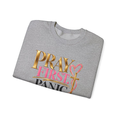 Prayer First, Panic Never Sweatshirt