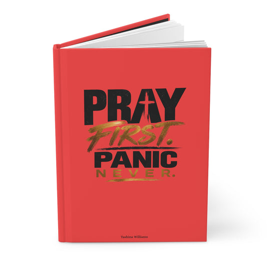 Pray First Panic Never Journal