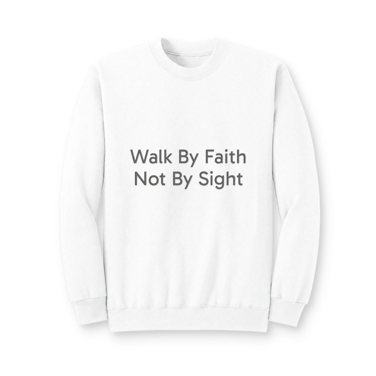 Walk By Faith Crewneck Sweatshirt