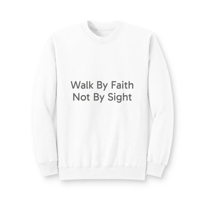 Walk By Faith Crewneck Sweatshirt