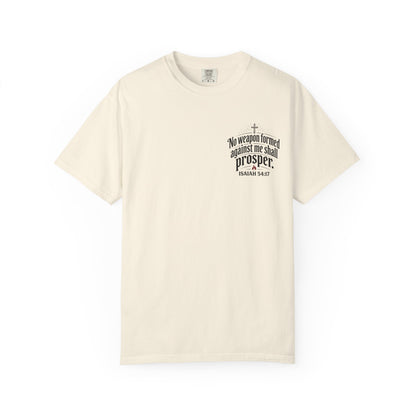 No Weapon Formed Against Me Shall Prosper T‑Shirt