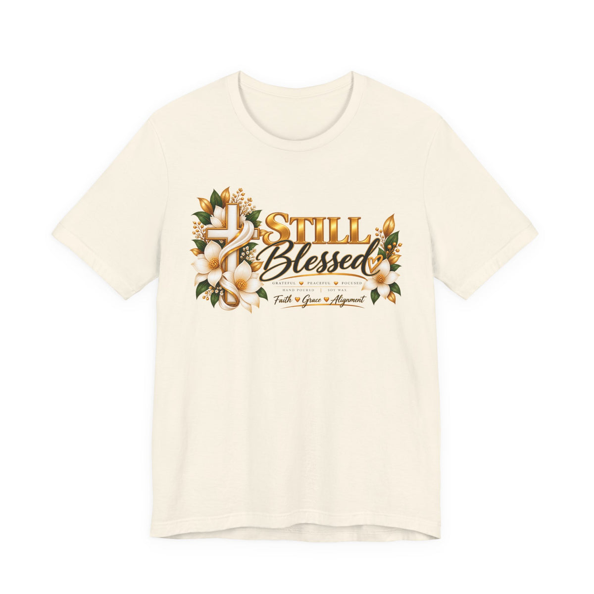 Still Blessed Floral Tee — Inspirational Christian Shirt