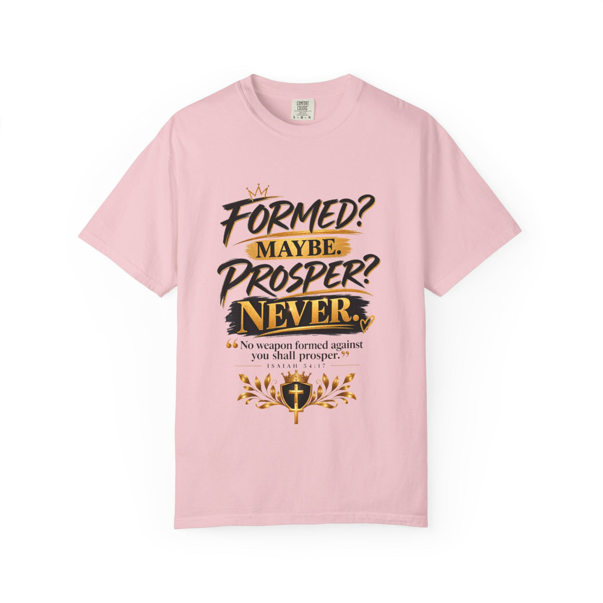 "Formed? Maybe. Prosper? Never." Tee